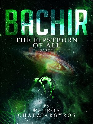 cover image of Bachir- the Firstborn of All Part I